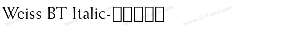 Weiss BT Italic字体转换